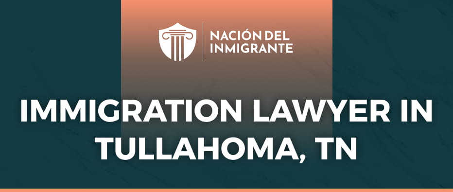 immigration lawyer in tullahoma tn